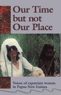 Our Time But Not Our Place