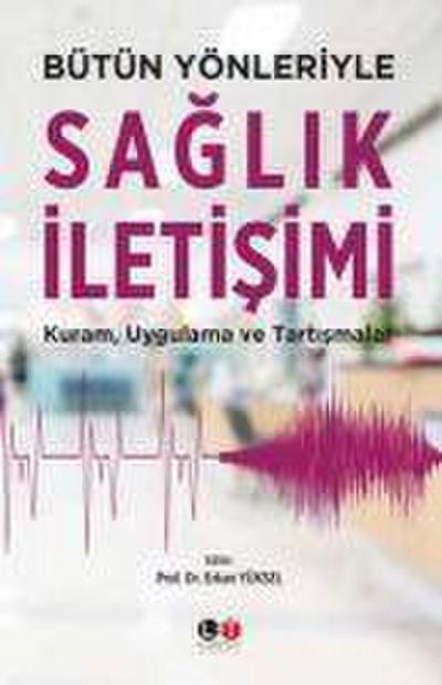Bütün Yönleriyle Saglik Iletisimi