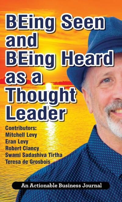 BEing Seen and BEing Heard as a Thought Leader