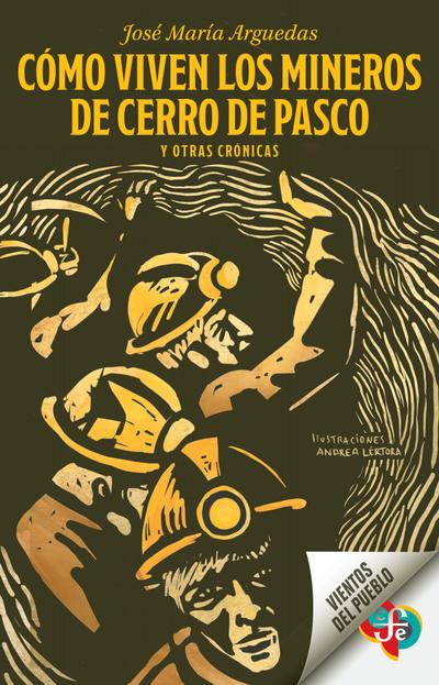 Cómo viven los mineros de Cerro de Pasco y otras crónicas