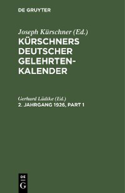 Kürschners Deutscher Gelehrten-Kalender. 2. Jahrgang 1926