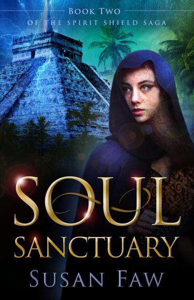 Soul Sanctuary (Spirit Shield Saga, #2)