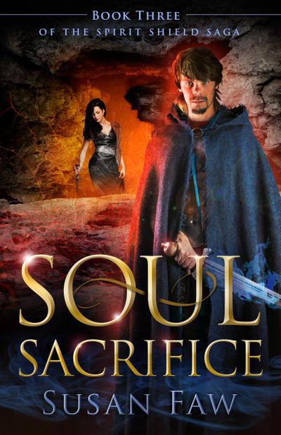 Soul Sacrifice (Spirit Shield Saga, #3)