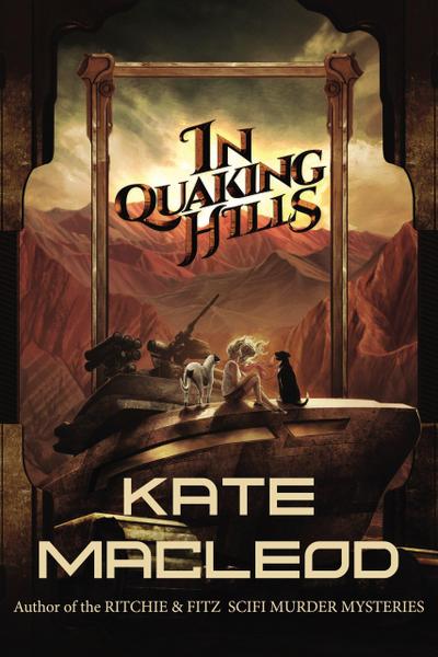 In Quaking Hills (The Travels of Scout Shannon, #2)