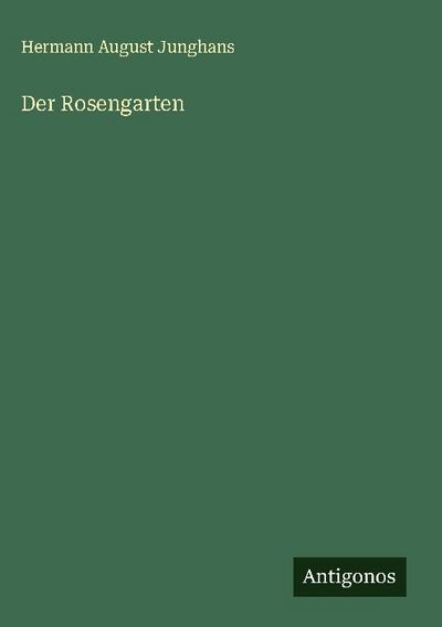 Der Rosengarten