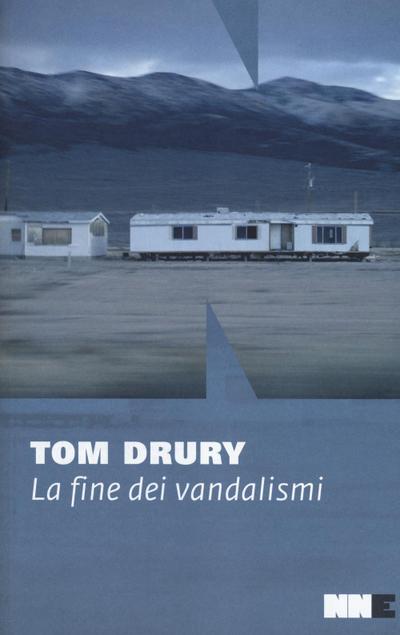 Drury, T: Fine dei vandalismi.Trilogia di Grouse County