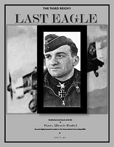 The Third Reich’s Last Eagle
