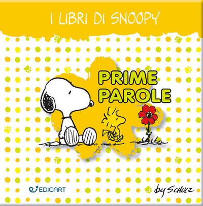 Prime parole. I libri di Snoopy. Peanuts
