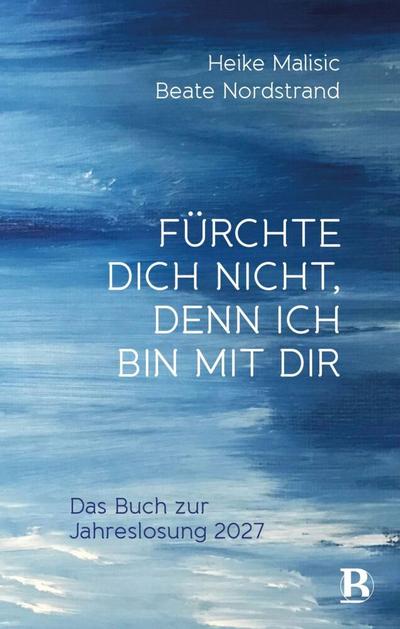 Fürchte dich nicht, denn ich bin mit dir