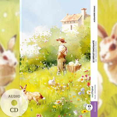 Le Sifflet Enchanté / Die verzauberte Pfeife (Buch + Audio-CD) - Frank-Lesemethode - Kommentierte zweisprachige Ausgabe Französisch-Deutsch, m. 1 Audio-CD, m. 1 Audio, m. 1 Audio