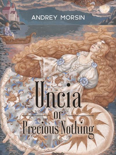 Uncia or Precious Nothing