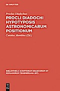 Procli Diadochi hypotyposis astronomicarum positionum