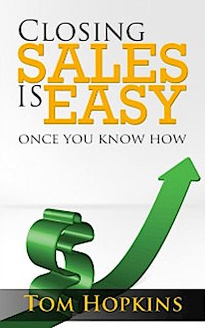 Closing Sales is Easy