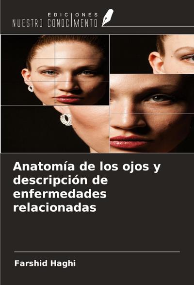 Anatomía de los ojos y descripción de enfermedades relacionadas