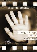 L’aiguillage de la tangente