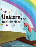 Unicorn, Don’t Do That!