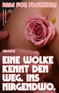 Eine Wolke kennt den Weg. Ins Nirgendwo