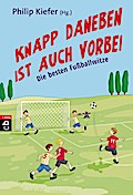 Knapp daneben ist auch vorbei: Die besten Fußballwitze