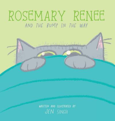 Rosemary Renee and the Bump in the Way