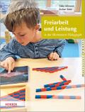 Freiarbeit und Leistung in der Montessori-Pädagogik