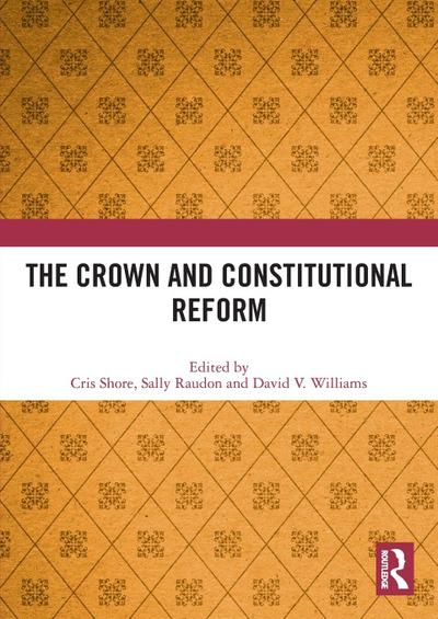 The Crown and Constitutional Reform