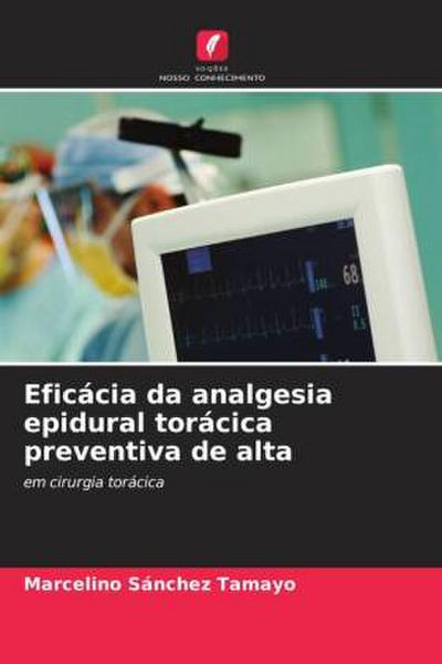 Eficácia da analgesia epidural torácica preventiva de alta