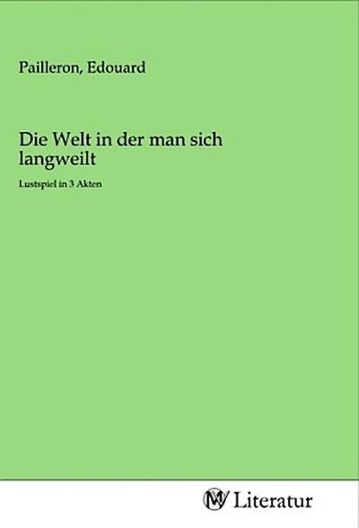 Die Welt in der man sich langweilt