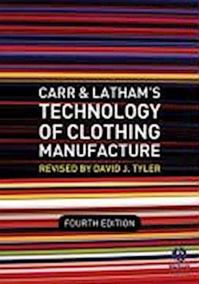 Tyler, D: Carr and Latham&#8242;s Technology of Clothing Man