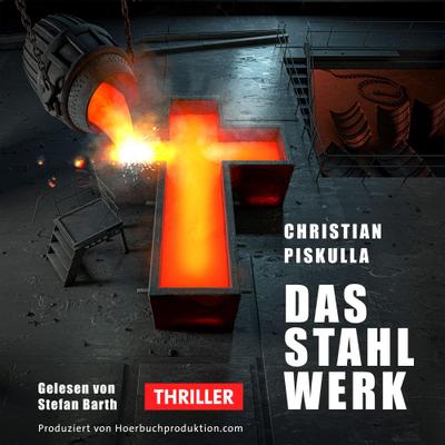 Das Stahlwerk Hörbuch