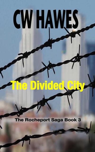 The Divided City (The Rocheport Saga, #3)