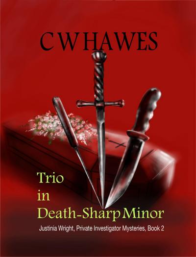 Trio in Death-Sharp Minor (Justinia Wright Private Investigator Mysteries, #2)