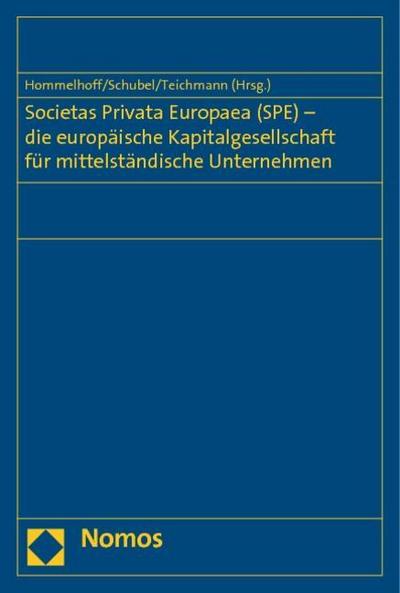 Societas Privata Europaea (SPE) - die europäische Kapitalgesellschaft für mittelständische Unternehmen