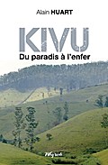 Kivu - Du paradis à l’enfer