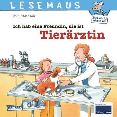 Ich hab eine Freundin, die ist Tierärztin