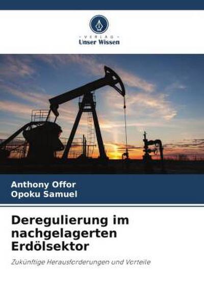 Deregulierung im nachgelagerten Erdölsektor