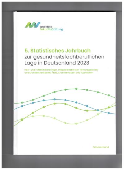 5. Statistisches Jahrb. z. gesundheitsfachberuflichen Lage