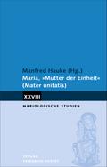 Maria, "Mutter der Einheit" (Mater unitatis)