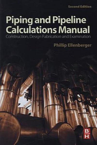 Piping and Pipeline Calculations Manual