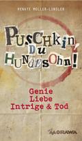 Puschkin, du Hundesohn