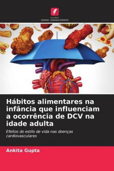 Hábitos alimentares na infância que influenciam a ocorrência de DCV na idade adulta