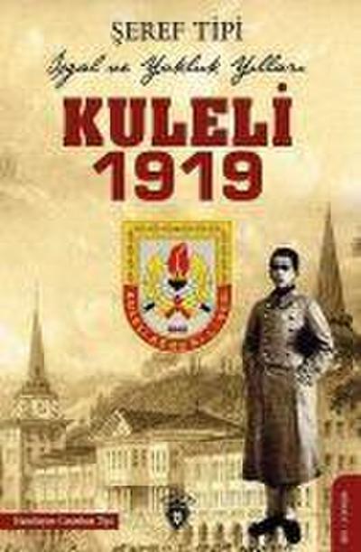 Kuleli 1919 Isgal ve Yokluk Yillari