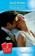 Soon To Be Brides: The Marrying Macallister / That Blackhawk Bride (Mills & Boon Spotlight)
