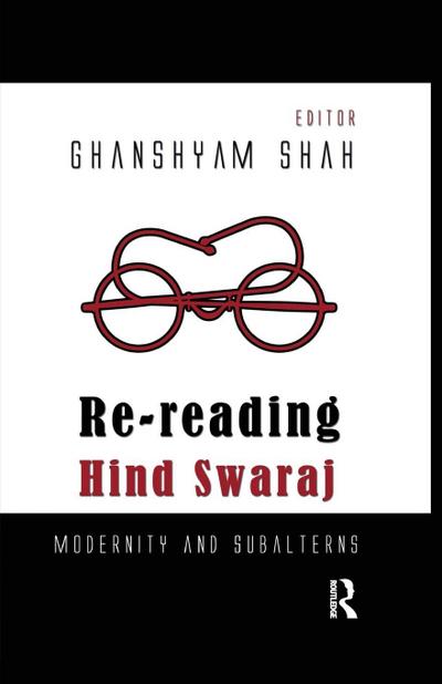 Re-Reading Hind Swaraj