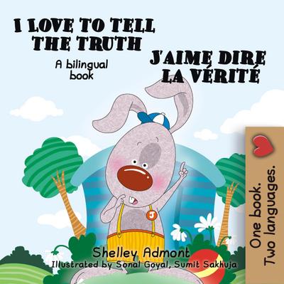 I Love to Tell the Truth - J’aime dire la vérité (English French Bilingual Collection)