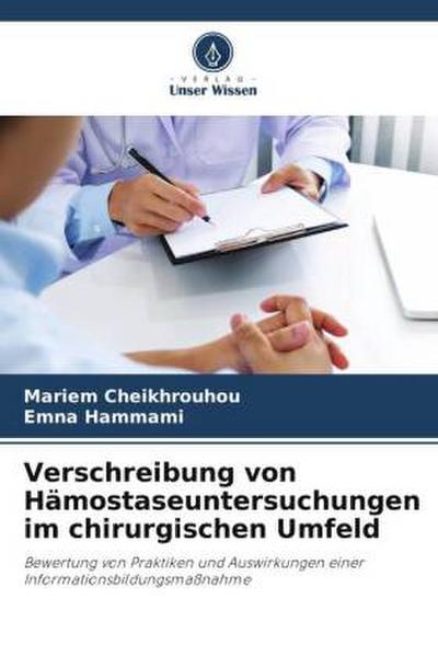 Verschreibung von Hämostaseuntersuchungen im chirurgischen Umfeld