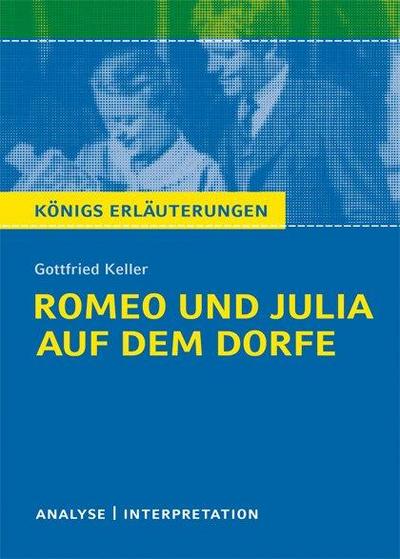Romeo und Julia auf dem Dorfe. Textanalyse und Interpretation