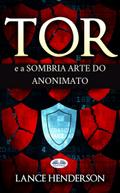 Tor E A Sombria Arte Do Anonimato