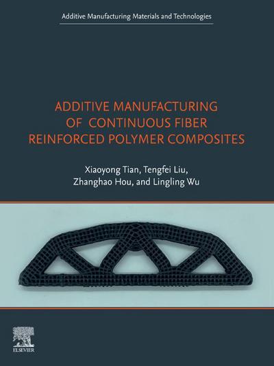 Additive Manufacturing of Continuous Fiber Reinforced Polymer Composites