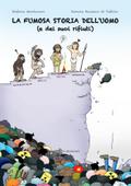 La fumosa storia dell’uomo (e dei suoi rifiuti)