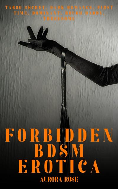 Forbidden BDSM Erotica - Volume 3